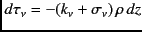 $d\tau_\nu=-(k_\nu+\sigma_\nu) \, \rho \, dz$