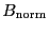 $ B_{\rm norm}$