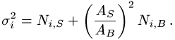 sigma(i)^2 = N(i,S) + [A(S)/A(B)]^2 N(i,B) .