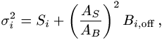 sigma(i)^2 = S(i) + [A(S)/A(B)]^2 B(i,off) ,