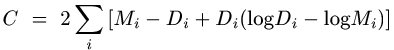 C = 2 * (sum)_i [ M(i) - D(i) + D(i)*[log D(i) - log M(i)] ]