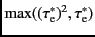 $\max((\tau_{\rm
e}^*)^2,\tau_{\rm e}^*)$
