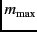 $m_{\rm max}$