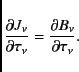 \begin{displaymath}
\frac{\partial J_{\nu}}{\partial \tau_{\nu}} =
\frac{\partial B_{\nu}}{\partial \tau_{\nu}}.
\end{displaymath}