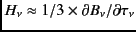 $H_{\nu}
\approx 1/3 \times \partial B_{\nu}/\partial \tau_{\nu}$