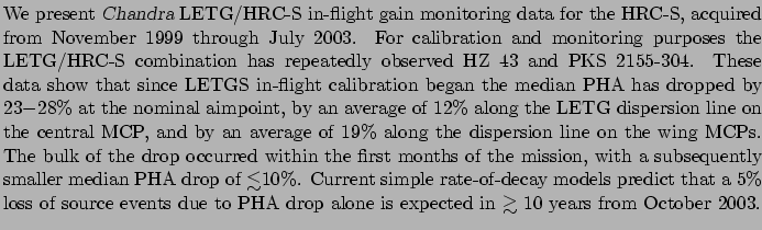 $\textstyle \parbox{6.0in}{
We present {\sl Chandra}\ LETG/HRC-S in-flight gain ...
...4pt\hbox{${\buildrel\displaystyle >\over\sim}$}$\ 10 years from October 2003.
}$