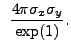 $\displaystyle ~\frac{4{\pi}\sigma_{x}\sigma_{y}}{\exp(1)} .$