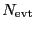 $ N_{\rm evt}$