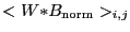 $ <W{\ast}B_{\rm norm}>_{i,j}$