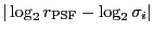 $ \vert \log_2 r_{\rm PSF} - \log_2 \sigma_i \vert$