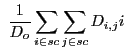 $\displaystyle ~\frac{1}{D_o}\sum_{i \in sc}\sum_{j \in sc} D_{i,j} i$