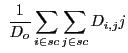 $\displaystyle ~\frac{1}{D_o}\sum_{i \in sc}\sum_{j \in sc} D_{i,j} j$