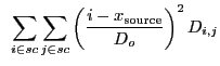 $\displaystyle ~\sum_{i \in sc}\sum_{j \in sc} \left(\frac{i-x_{\rm source}}{D_o}\right)^2 D_{i,j}$