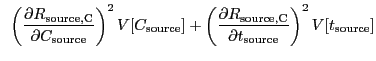 $\displaystyle ~\left(\frac{{\partial}R_{\rm source,C}}{{\partial}C_{\rm source}...
...\partial}R_{\rm source,C}}{{\partial}t_{\rm source}}\right)^2 V[t_{\rm source}]$