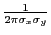 $ \frac{1}{2{\pi}\sigma_x\sigma_y}$