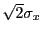 $ \sqrt{2}\sigma_x$