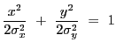 $\displaystyle \frac{x^2}{2\sigma_x^2}~+~\frac{y^2}{2\sigma_y^2}~=~1$