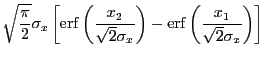 $\displaystyle \sqrt{\frac{\pi}{2}} \sigma_x \left[{\rm erf}\left(\frac{x_2}{\sqrt{2}\sigma_x}\right) - {\rm erf}\left(\frac{x_1}{\sqrt{2}\sigma_x}\right)\right]$