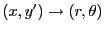 $ (x,y')
\rightarrow (r,\theta)$