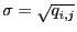 $ \sigma = \sqrt{q_{i,j}}$