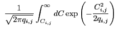 $\displaystyle ~\frac{1}{\sqrt{2{\pi}q_{i,j}}}\int_{C_{i,j}}^{\infty} dC \exp\left(-\frac{C_{i,j}^2}{2q_{i,j}}\right)$