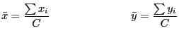 $\displaystyle \bar{x} = \frac{\sum x_i}{C} \hspace{1in} \bar{y} = \frac{\sum y_i}{C}$