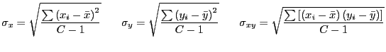 $\displaystyle \sigma_x = \sqrt{\frac{\sum\left(x_i-\bar{x}\right)^2}{C-1}} \hsp...
...{\frac{\sum\left[\left(x_i-\bar{x}\right)\left(y_i-\bar{y}\right)\right]}{C-1}}$