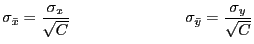 $\displaystyle \sigma_{\bar{x}} = \frac{\sigma_x}{\sqrt{C}} \hspace{1in} \sigma_{\bar{y}} = \frac{\sigma_y}{\sqrt{C}}$