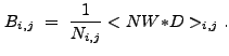 $\displaystyle B_{i,j}~=~\frac{1}{N_{i,j}}<NW{\ast}D>_{i,j} .$