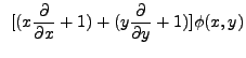 $\displaystyle ~[(x \frac{\partial}{{\partial}x} + 1) + (y \frac{\partial}{{\partial}y} + 1)] \phi(x,y)$