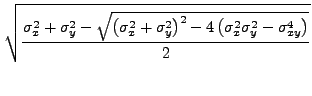 $\displaystyle \sqrt{\frac{\sigma_x^2+\sigma_y^2
-\sqrt{\left(\sigma_x^2+\sigma_y^2\right)^2
-4 \left(\sigma_x^2 \sigma_y^2 - \sigma_{xy}^4
\right)}}{2}}$