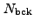 $ N_{\rm bck}$