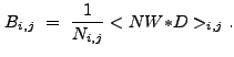 $\displaystyle B_{i,j}~=~\frac{1}{N_{i,j}}<NW{\ast}D>_{i,j} .$