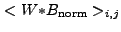 $ <W{\ast}B_{\rm norm}>_{i,j}$