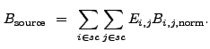 $\displaystyle B_{\rm source}~=~\sum_{i \in sc}\sum_{j \in sc} E_{i,j}B_{i,j,{\rm norm}} .$