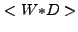$ <W{\ast}D>$