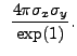 $\displaystyle ~\frac{4{\pi}\sigma_{x}\sigma_{y}}{\exp(1)} .$