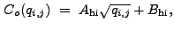 $\displaystyle C_o(q_{i,j})~=~A_{\rm hi}\sqrt{q_{i,j}} + B_{\rm hi} ,$