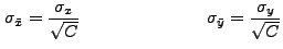 $\displaystyle \sigma_{\bar{x}} = \frac{\sigma_x}{\sqrt{C}} \hspace{1in} \sigma_{\bar{y}} = \frac{\sigma_y}{\sqrt{C}}$