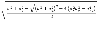 $\displaystyle \sqrt{\frac{\sigma_x^2+\sigma_y^2
-\sqrt{\left(\sigma_x^2+\sigma_y^2\right)^2
-4 \left(\sigma_x^2 \sigma_y^2 - \sigma_{xy}^4
\right)}}{2}}$