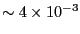 $\sim 4 \times 10^{-3}$